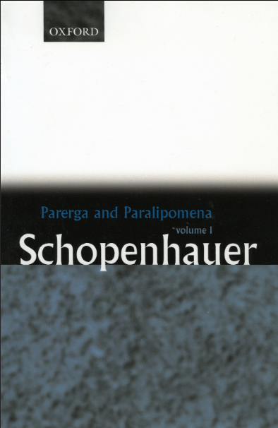 Parerga and Paralipomena: Short Philosophical Essays, Vol: 1